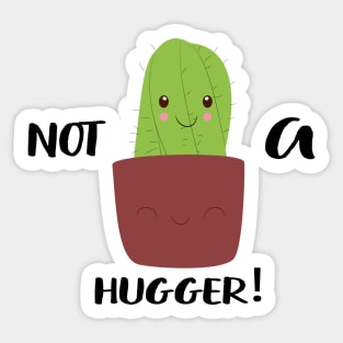 Not a Hugger Sticker